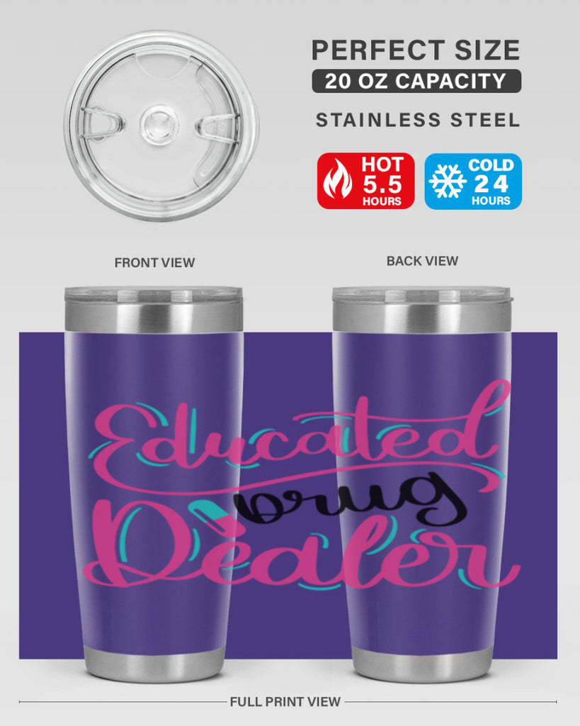 Educated Drug Dealer Style Style 196#- nurse- tumbler