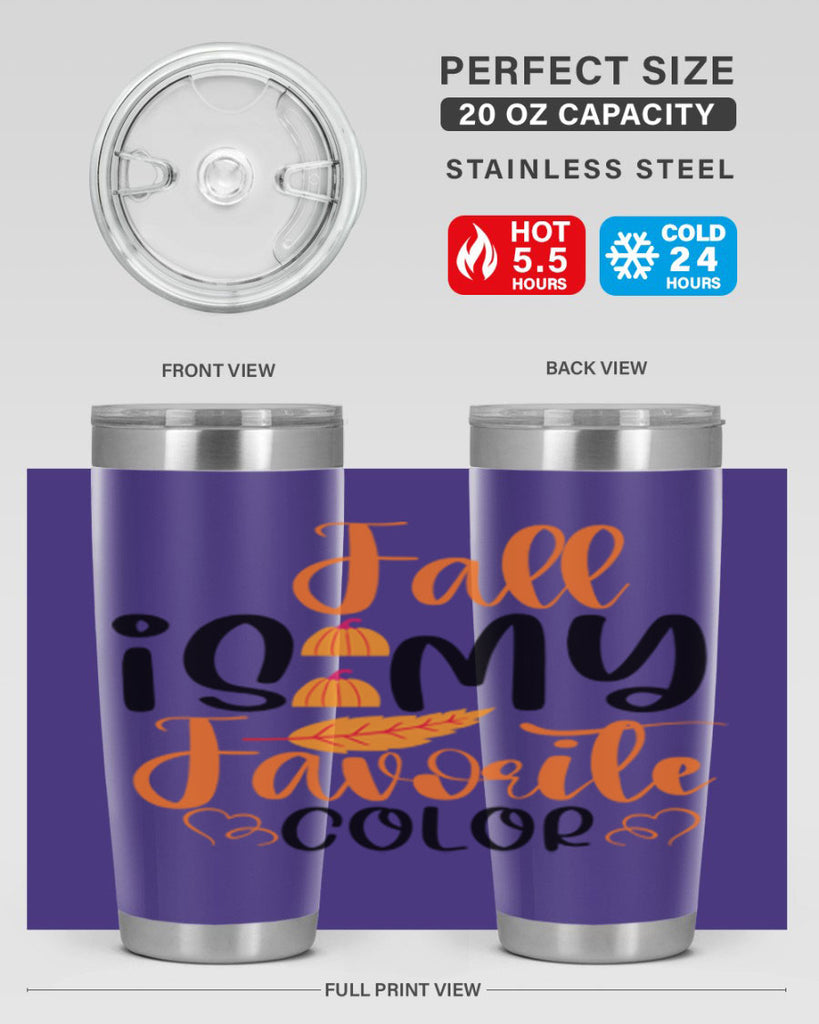 Fall Is My Favorite Color 118#- fall- Tumbler