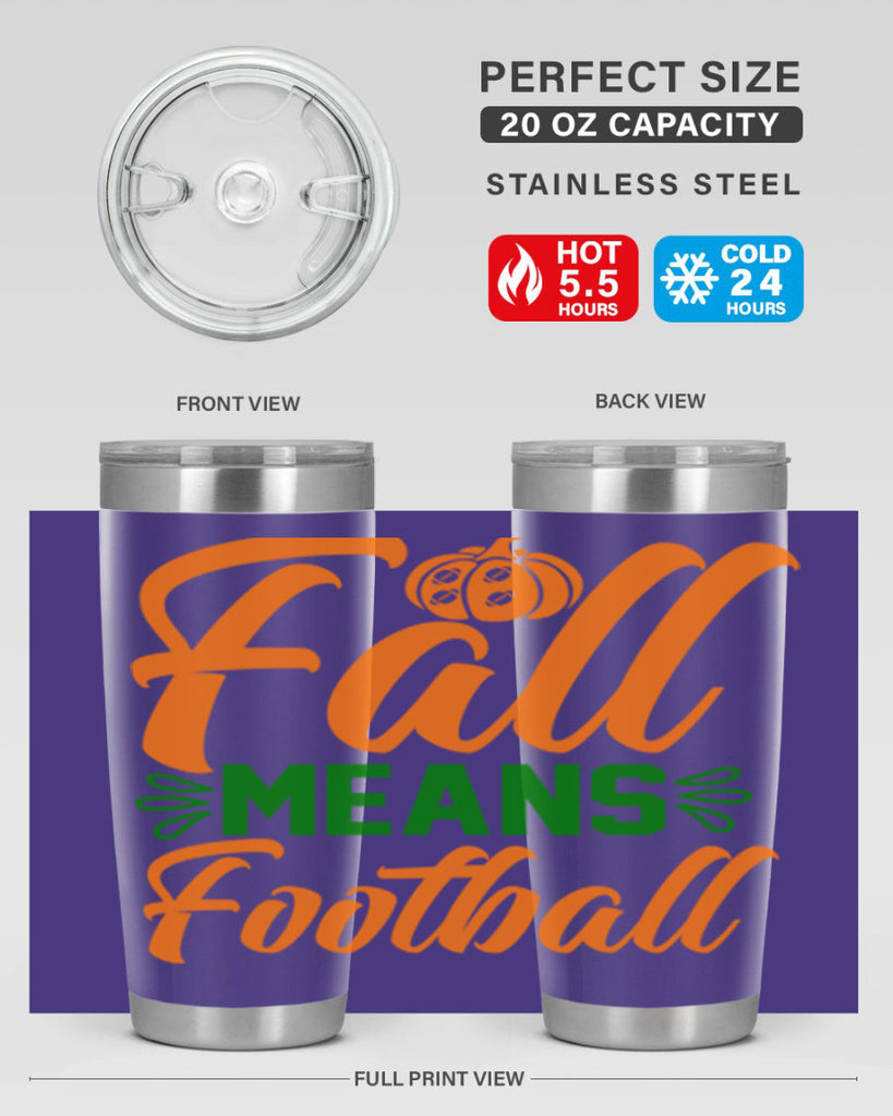 Fall Means Football 122#- fall- Tumbler