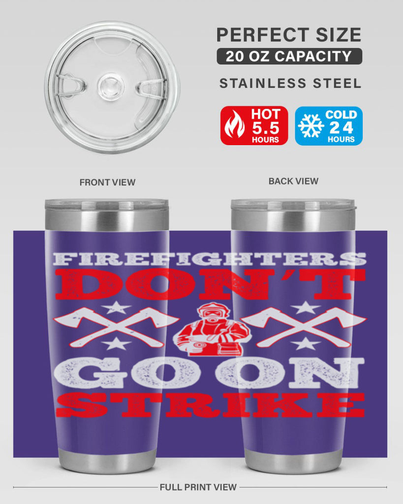 Firefighters don’t go on strike Style 74#- fire fighter- tumbler