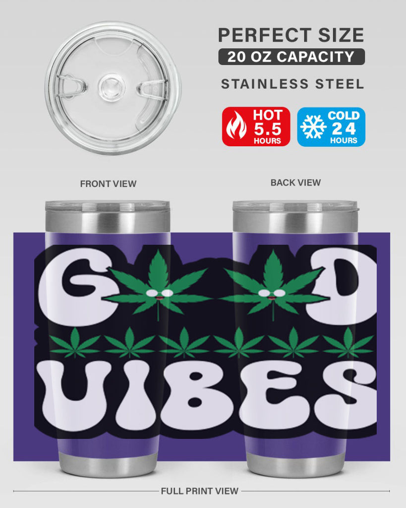 Good vibes 96#- marijuana- Tumbler