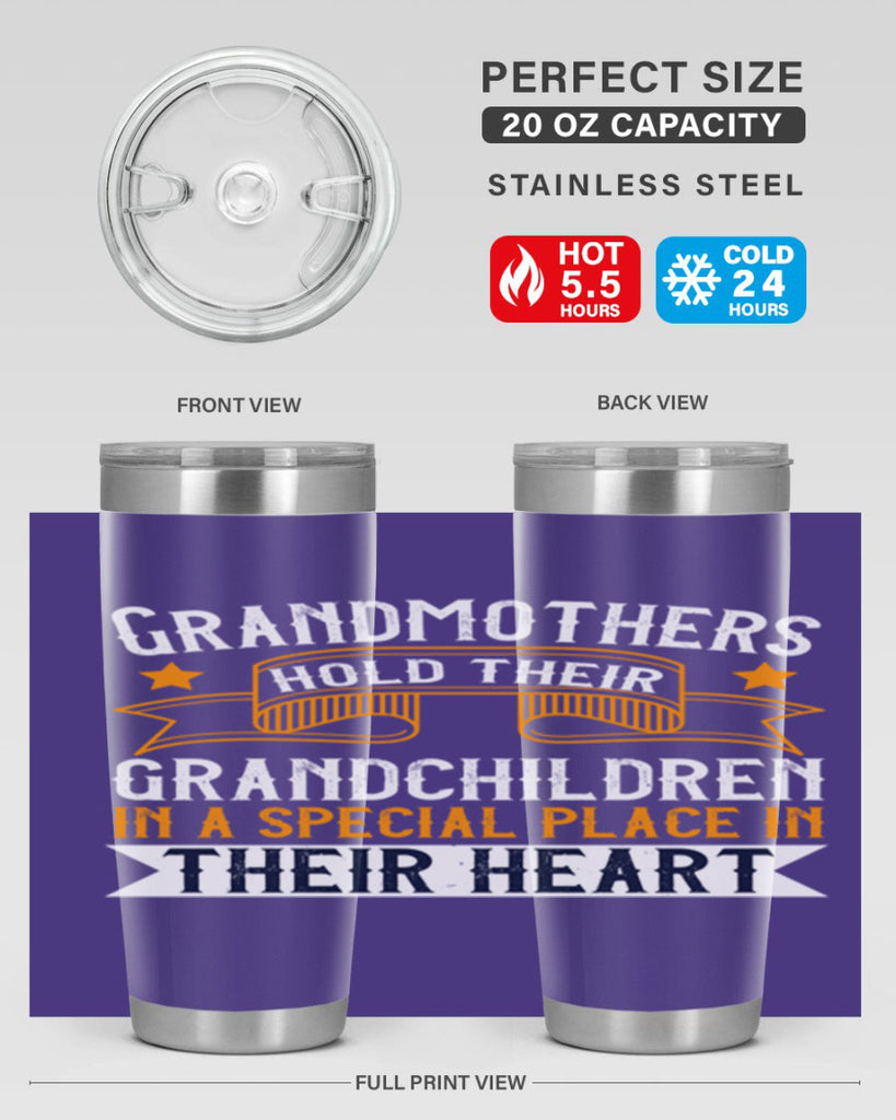 Grandmothers hold their grandchildren in a special place in their heart 77#- grandma - nana- Tumbler