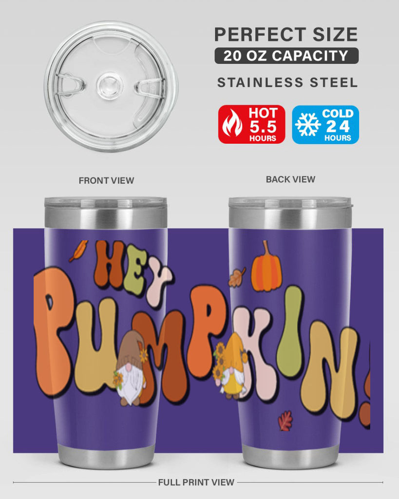 HeyPumpkinFallGnome 313#- fall- Tumbler