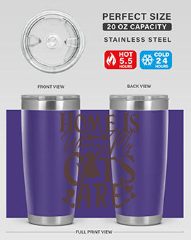 Home Is Where My Cats Are Style 15#- cat- Tumbler