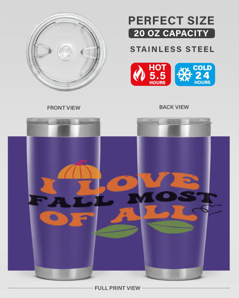 I Love Fall Most Of All 334#- fall- Tumbler