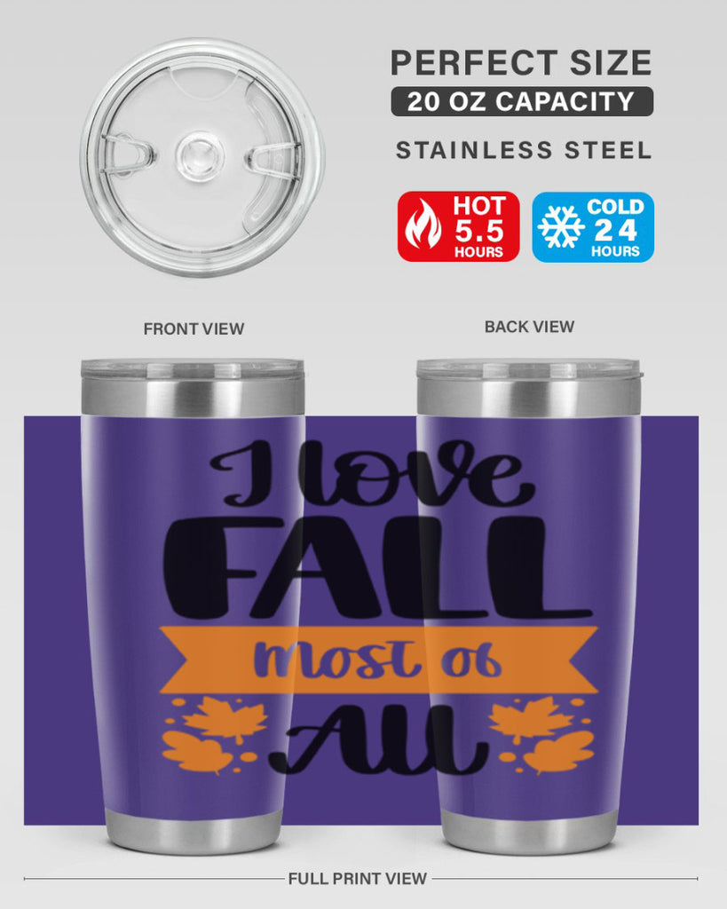 I Love Fall Most Of All 498#- fall- Tumbler