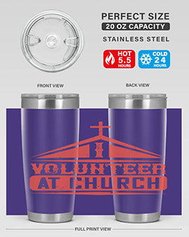 I Volunteer At Church Style 47#- volunteer- Tumbler