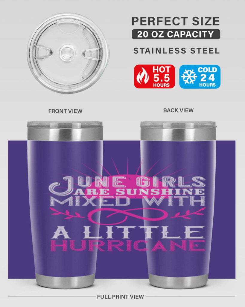 June girls are sunshine mixed with a little hurricane Style 77#- birthday- tumbler