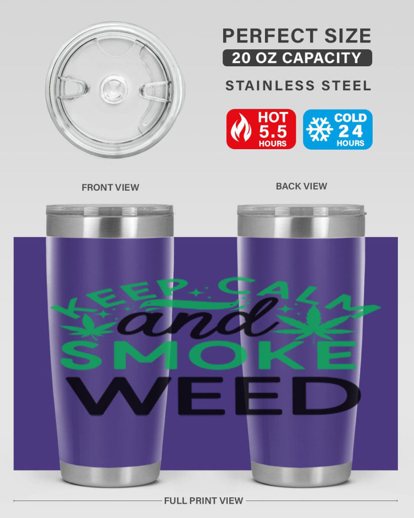 Keep Calm And Smoke Weed 172#- marijuana- Tumbler