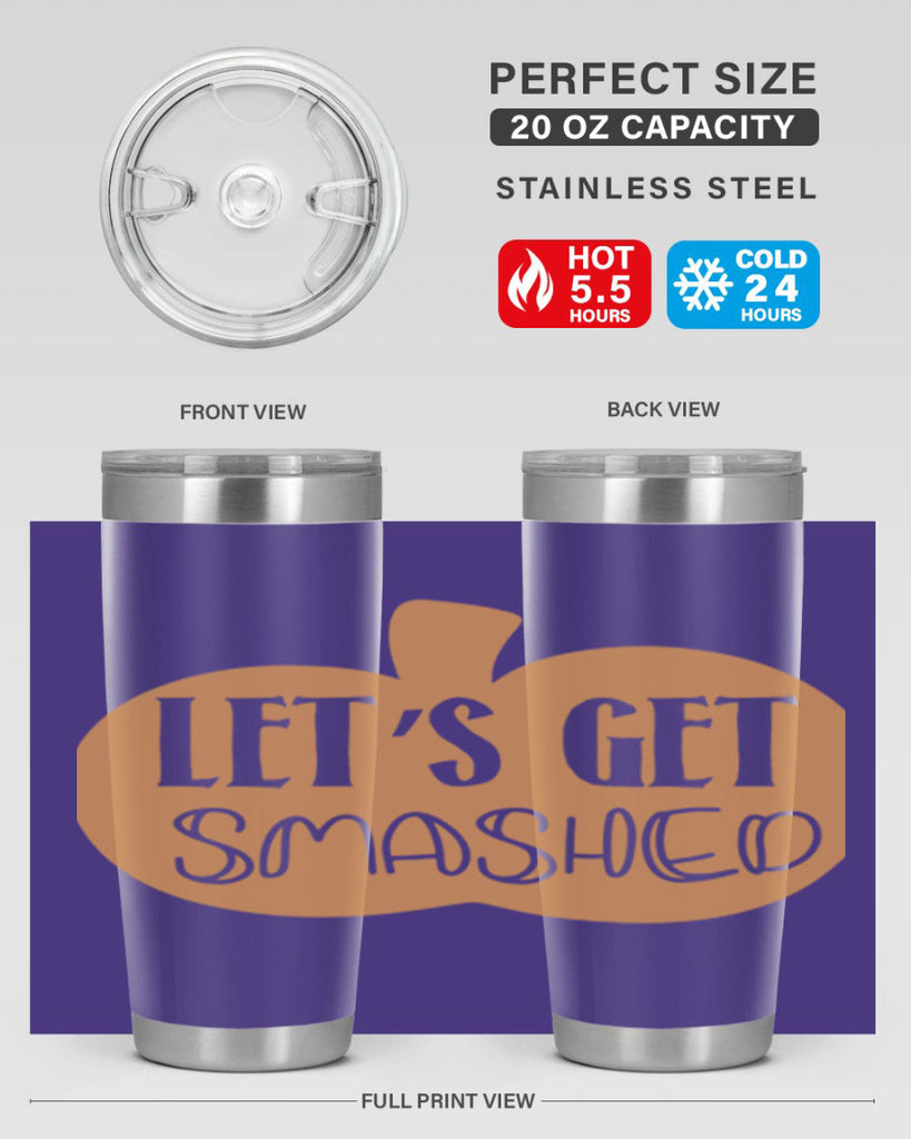 Let s Get Smashed 399#- fall- Tumbler