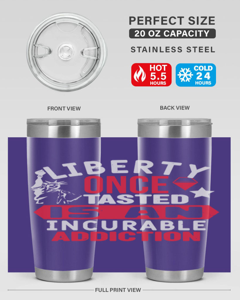 Liberty once tasted is an incurable Style 36#- Fourt Of July- Tumbler