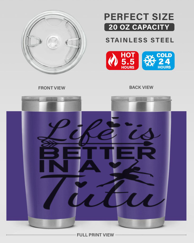 Life is Better in a Tutu 60#- ballet- Tumbler