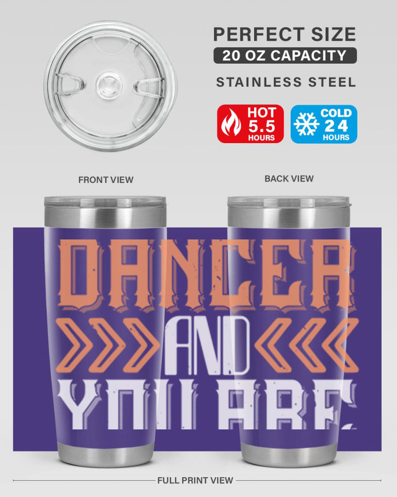 Life is the dancer and you are the dance 27#- dance- Tumbler