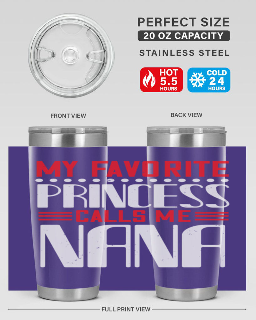 MY FAVORITE PRINCESS CALLME NANA 103#- grandma - nana- Tumbler