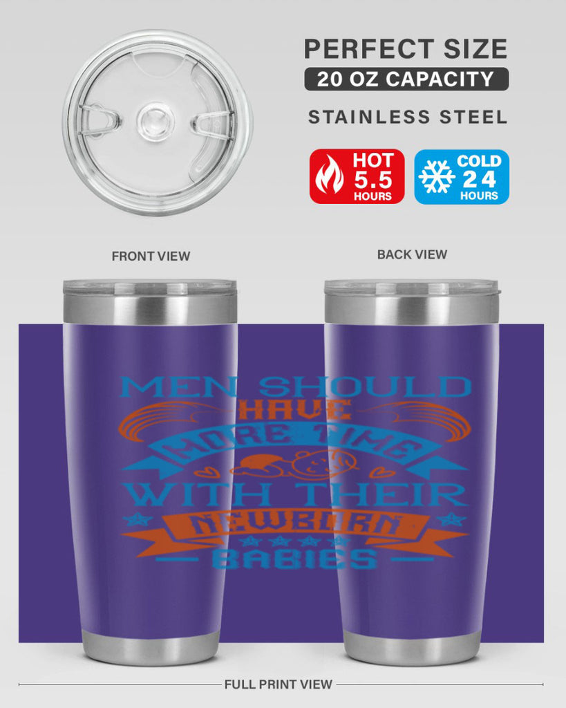 Men should have more time with their newborn babies Style 113#- baby- tumbler