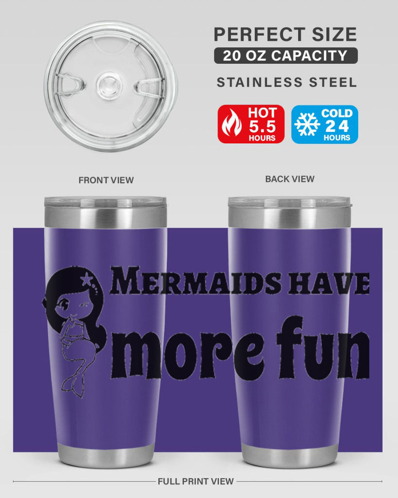 Mermaids have more fun 490#- mermaid- Tumbler