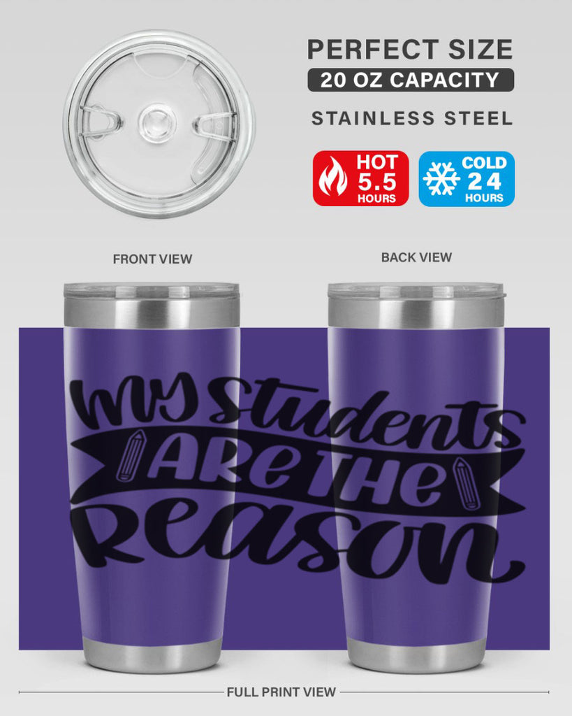 My Students Are The Reason Style 63#- teacher- tumbler