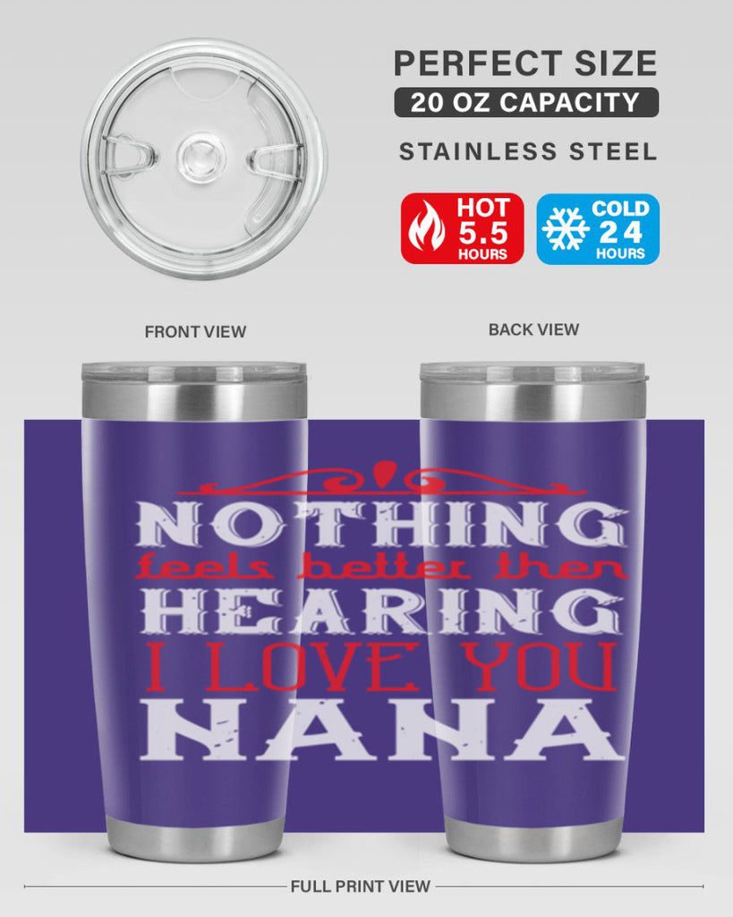 NOTHING feels better then 4#- grandma - nana- Tumbler