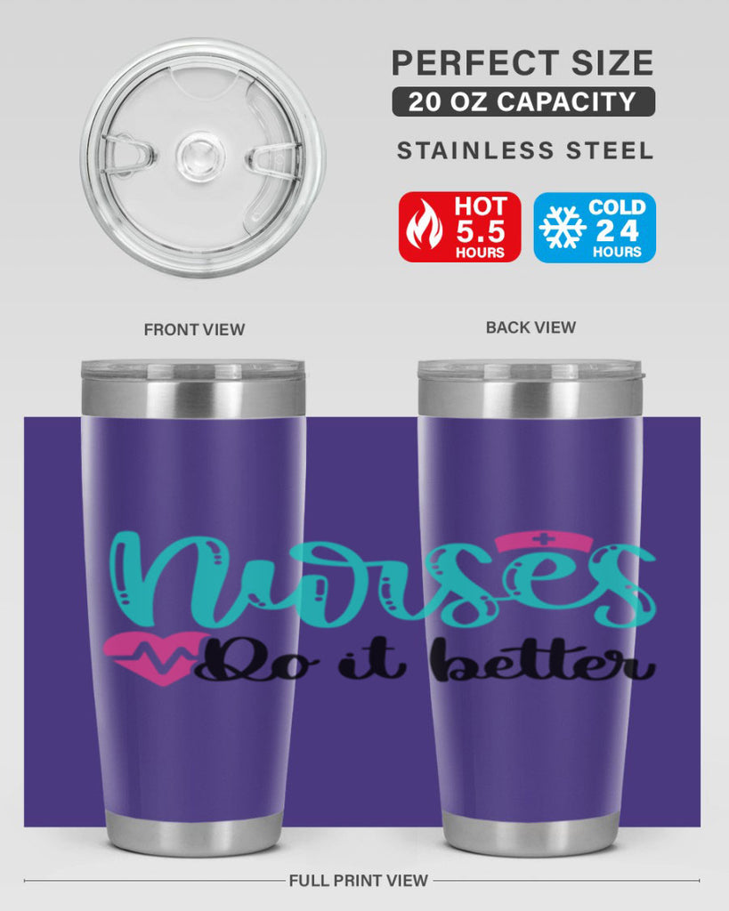Nurses Do It Better Style Style 85#- nurse- tumbler