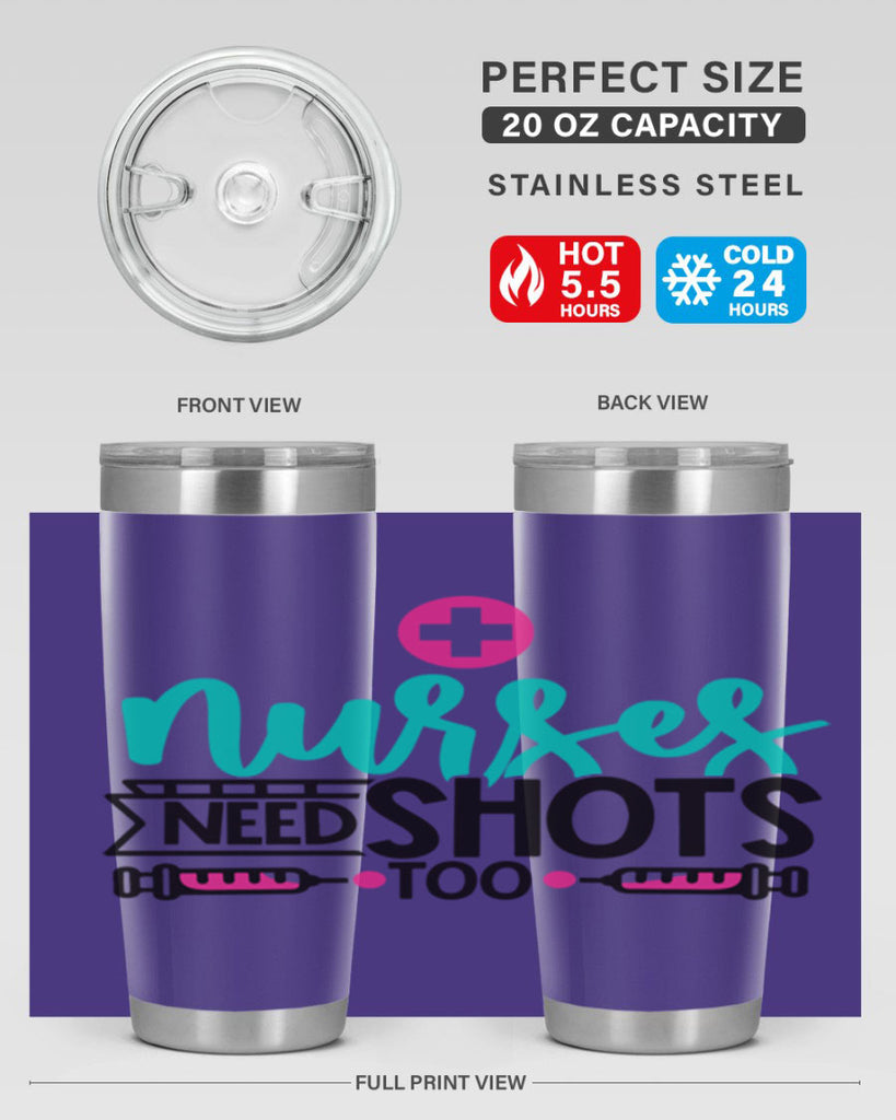 Nurses Need Shoot Too Style Style 82#- nurse- tumbler