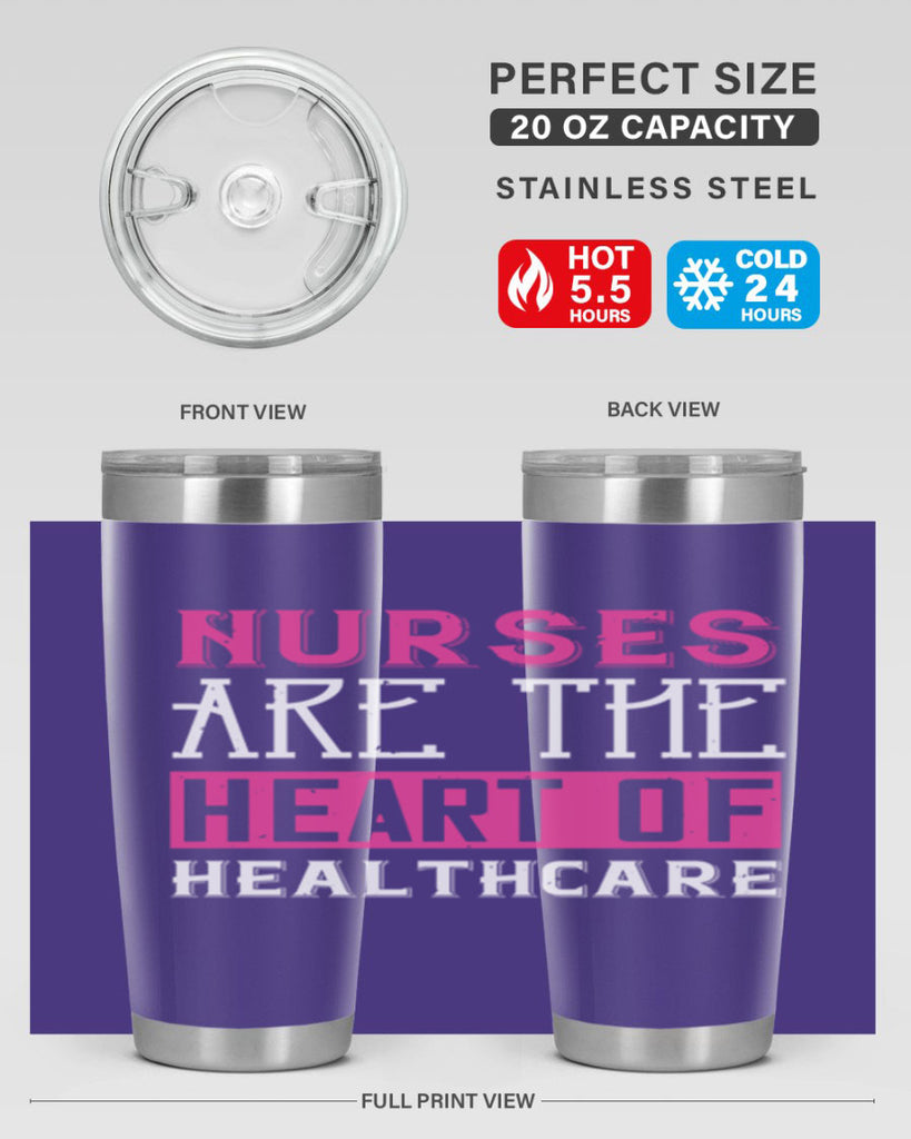 Nurses are the heart of healthcare Style 411#- nurse- tumbler