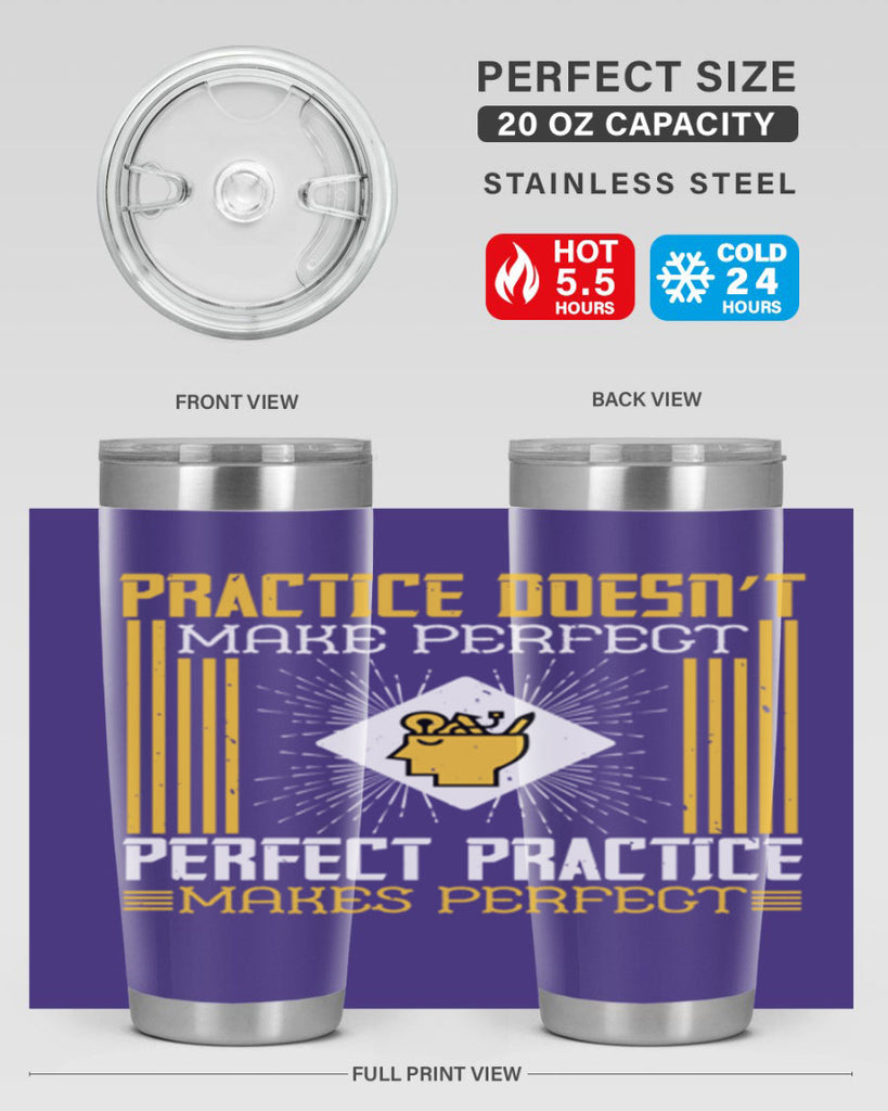 Practice doesn’t make perfect Perfect practice makes perfect Style 20#- coaching- tumbler