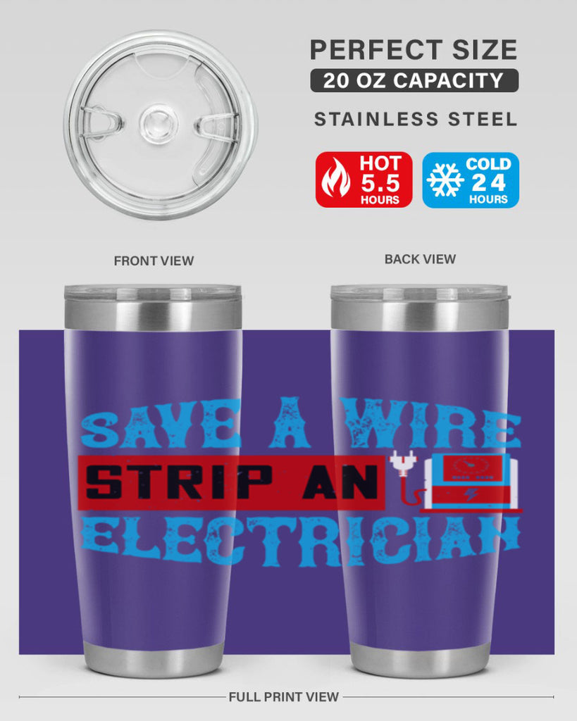 Save a wire strip an electrician Style 13#- electrician- tumbler