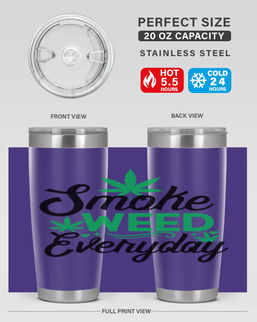 Smoke Weed Everyday 236#- marijuana- Tumbler