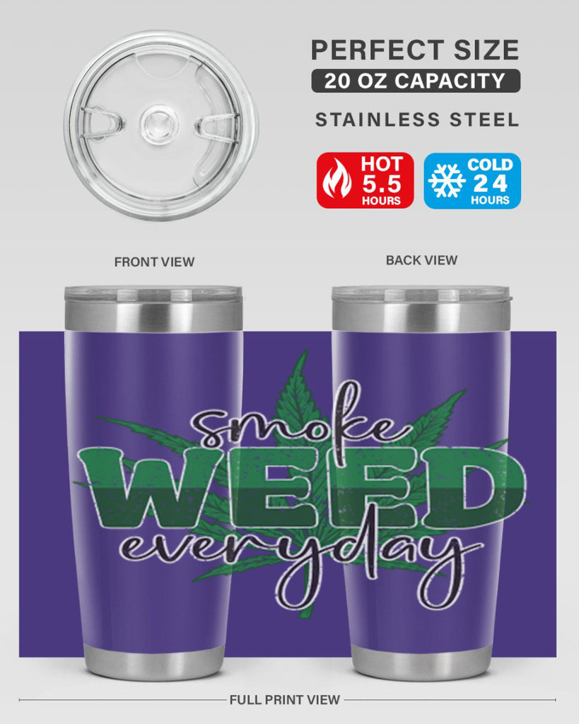 Smoke Weed Everyday Sublimation 244#- marijuana- Tumbler