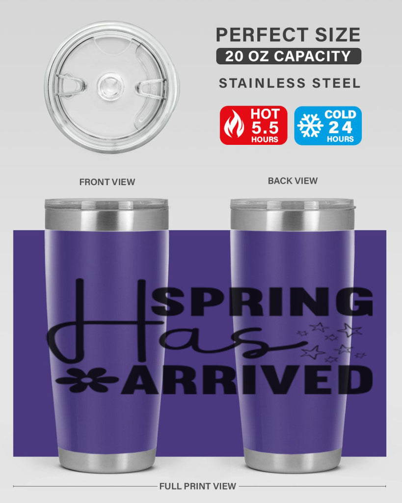Spring Has Arrived 426#- spring- Tumbler
