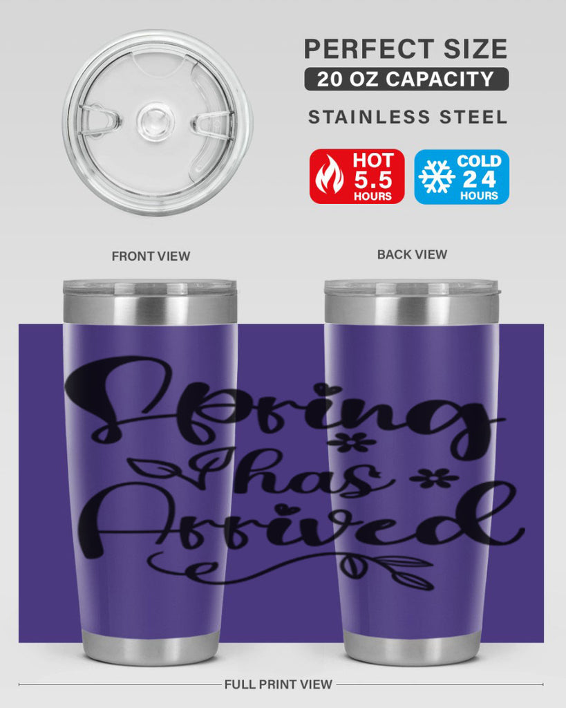 Spring Has Arrived 428#- spring- Tumbler