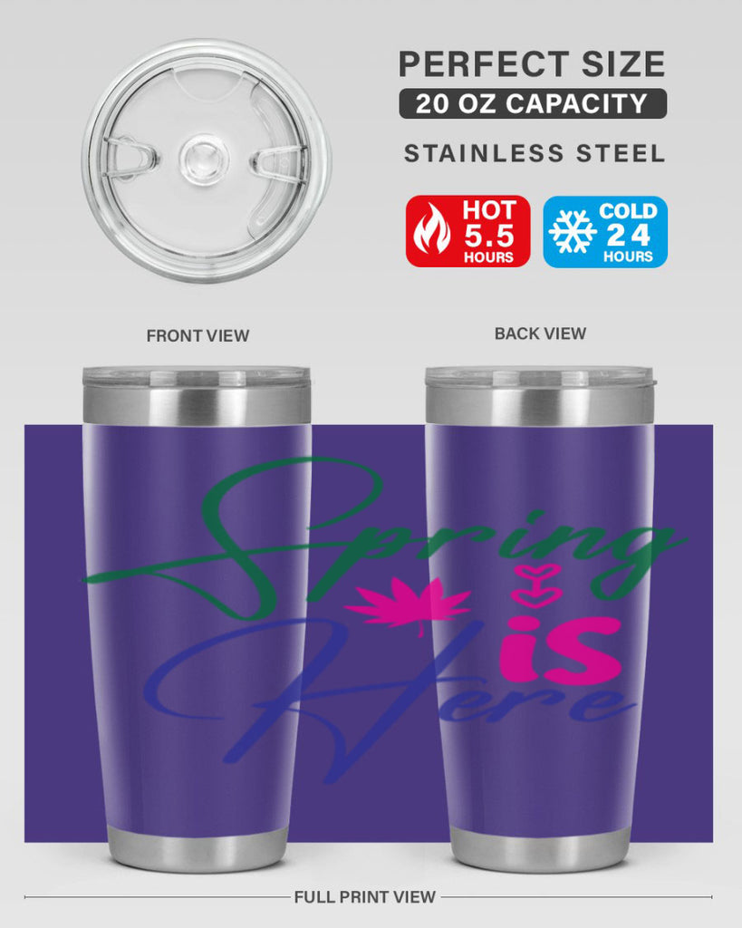 Spring Is Here 449#- spring- Tumbler