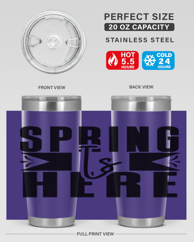 Spring Is Here 452#- spring- Tumbler