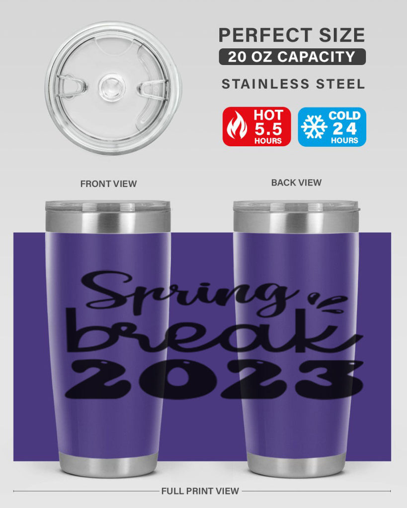 Spring break  483#- spring- Tumbler