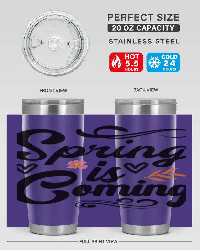 Spring is Coming  496#- spring- Tumbler