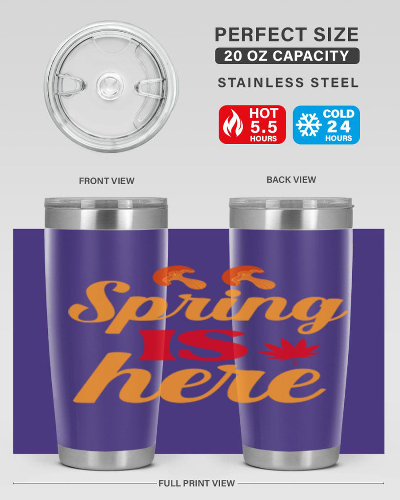 Spring is here 453#- spring- Tumbler