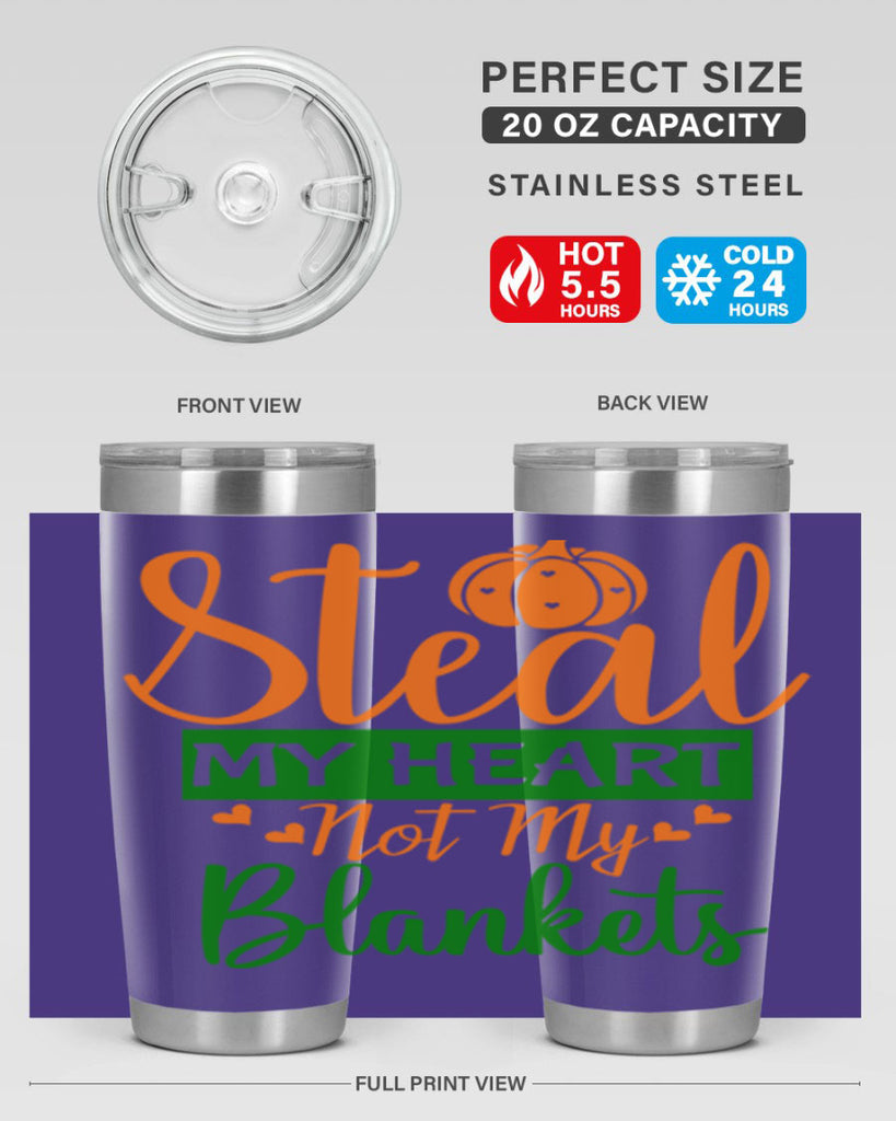 Steal My Heart Not My Blankets 576#- fall- Tumbler