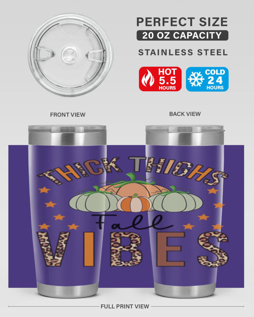 Thick Thighs Fall vibes 614#- fall- Tumbler