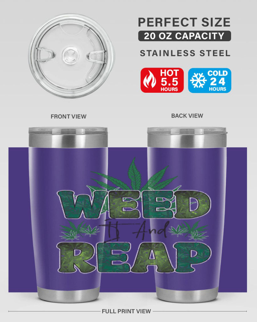 Weed It And Reap Sublimation 286#- marijuana- Tumbler