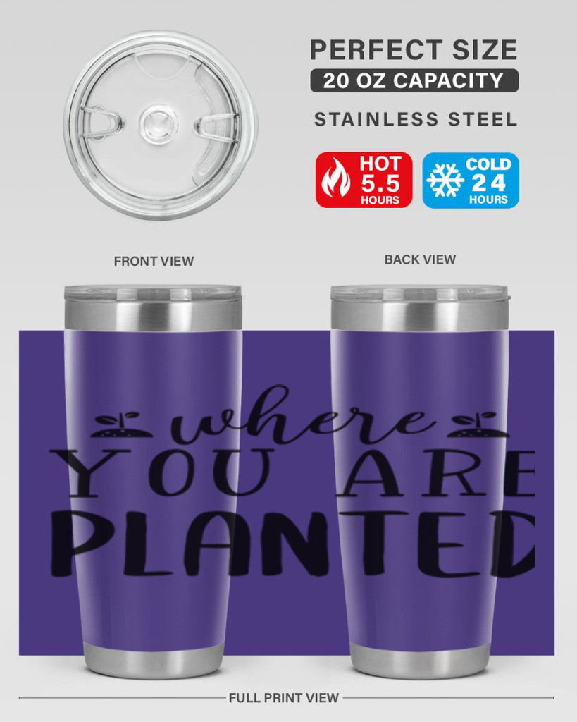 Where you are planted design 601#- spring- Tumbler