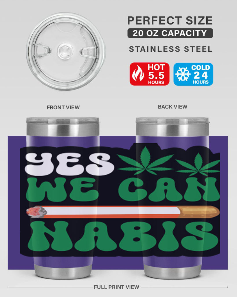 Yes we can nabis 308#- marijuana- Tumbler