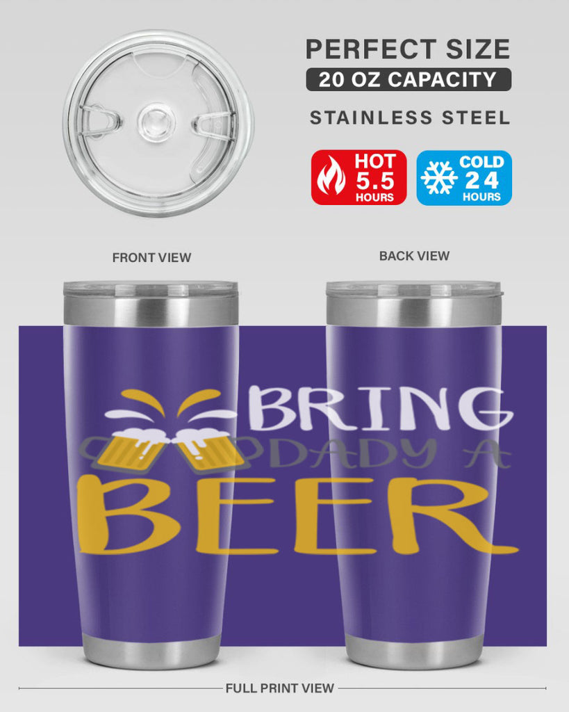 bring a dady beer 118#- beer- Tumbler