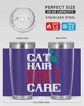 cat hair dont care o Style 29#- cat- Tumbler
