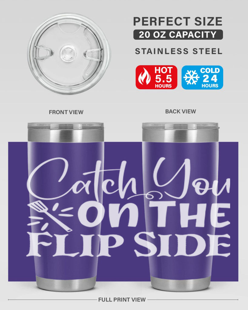 catch you on the flip side 51#- kitchen- Tumbler