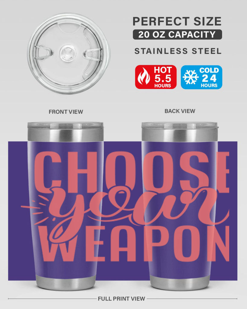 choose your weapon 18#- kitchen- Tumbler