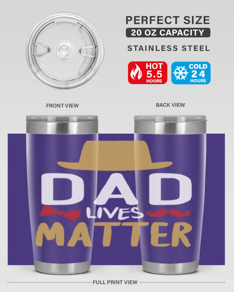 dad lives matter 103#- fathers day- Tumbler