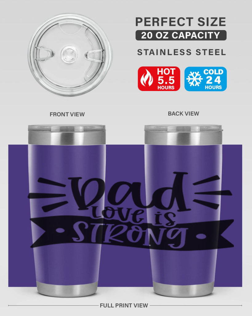 dad love is strong 63#- fathers day- Tumbler