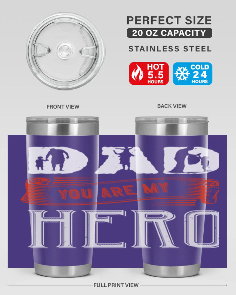 dad you are my hero 120#- fathers day- Tumbler