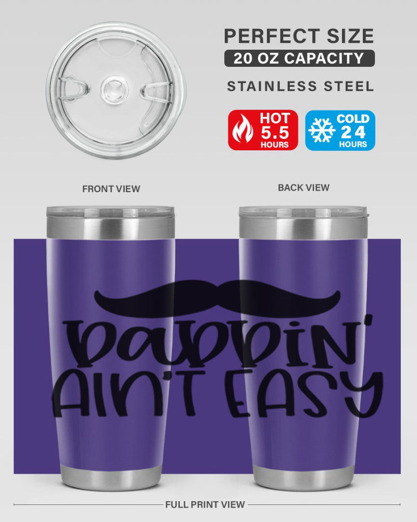 daddin aint easy 55#- fathers day- Tumbler