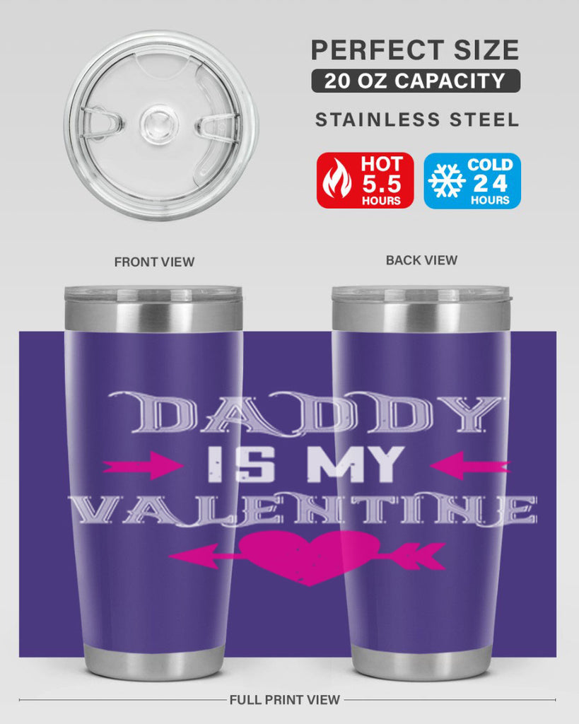 daddy is my valentine 64#- valentines day- Tumbler